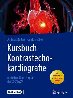 Kursbuch Kontrastechokardiografie von Becher,  Harald, Helfen,  Andreas