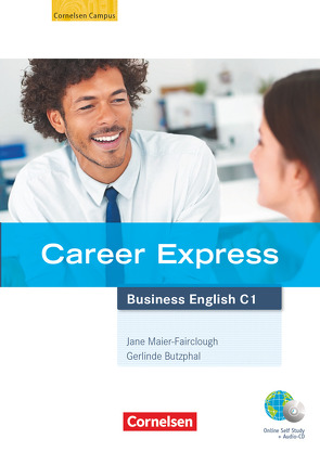 Career Express – Business English – C1 von Butzphal,  Gerlinde, Maier-Fairclough,  Jane