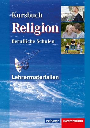 Kursbuch Religion Berufliche Schulen von Eilerts,  Wolfram