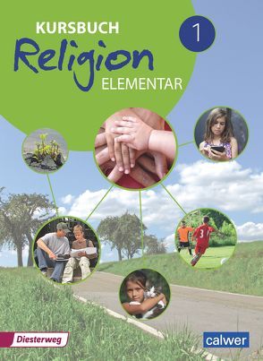 Kursbuch Religion Elementar 1 von Eilerts,  Wolfram, Kübler,  Heinz-Günter