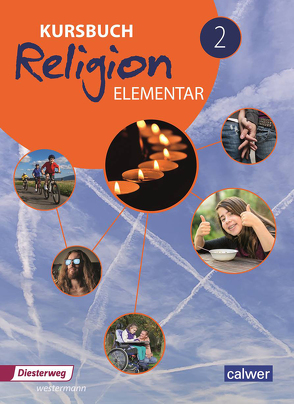 Kursbuch Religion Elementar – Ausgabe 2016 von Eilerts,  Wolfram, Kübler,  Heinz-Günter