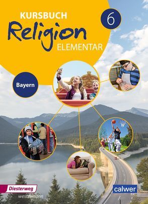 Kursbuch Religion Elementar – Ausgabe 2017 für Bayern von Eilerts,  Wolfram, Kübler,  Heinz-Günter