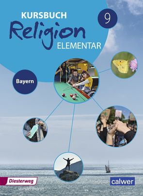 Kursbuch Religion Elementar – Ausgabe 2017 für Bayern von Eilerts,  Wolfram, Kübler,  Heinz-Günter