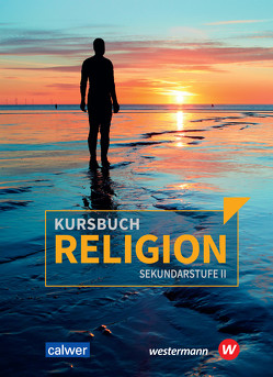 Kursbuch Religion Sekundarstufe II – Ausgabe 2021 von Dieterich,  Veit-Jakobus, Großklaus,  Beate, Hupe,  Henning, Imkampe,  Matthias, Löffler,  Ulrich, Meißner,  Stefan, Rupp,  Hartmut, Simon,  Frank