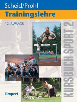 Kursbuch Sport / Kursbuch Sport 2: Trainingslehre von Prohl,  Robert, Scheid,  Volker