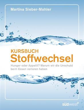 Kursbuch Stoffwechsel von Sieber-Mahler,  Martina