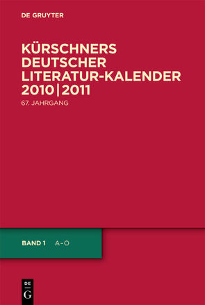 Kürschners Deutscher Literatur-Kalender auf das Jahr … / 2010/2011 von Kürschner,  Joseph