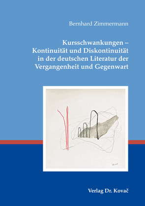 Kursschwankungen – Kontinuität und Diskontinuität in der deutschen Literatur der Vergangenheit und Gegenwart von Zimmermann,  Bernhard