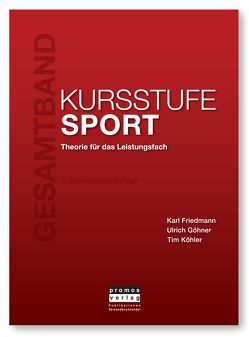 KURSSTUFE SPORT – Gesamtband von Friedmann,  Karl, Göhner,  Ulrich, Köhler,  Tim