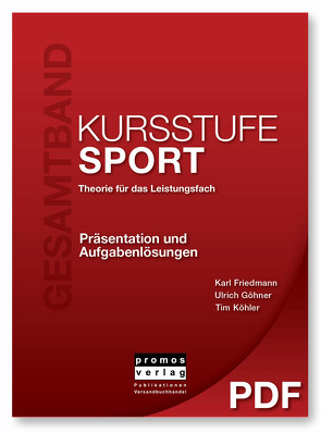 KURSSTUFE SPORT – Gesamtband, Theorie für das Leistungsfach – von CDR GRAPHIC DESIGN, Friedmann,  Karl, Göhner,  Ulrich, Köhler,  Tim