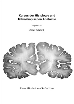 Kursus der Histologie und Mikroskopischen Anatomie von Haas,  Stefan, Schmitt,  Oliver