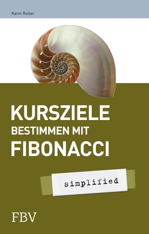Kursziele bestimmen mit Fibonacci von Roller,  Karin