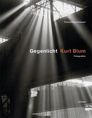 Kurt Blum – Gegenlicht von Baltzer,  Nanni, Gasser,  Martin, Henguely,  Sylvie, Koenig,  Thilo, Zaugg,  Fred