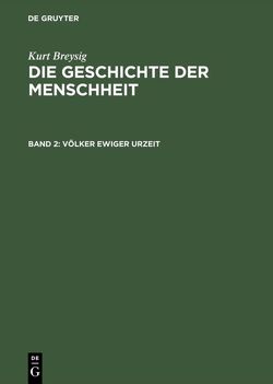 Kurt Breysig: Die Geschichte der Menschheit / Völker ewiger Urzeit von Breysig,  Kurt