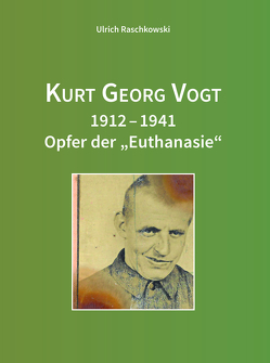 Kurt Georg Vogt 1912-1941 von Raschkowski,  Ulrich