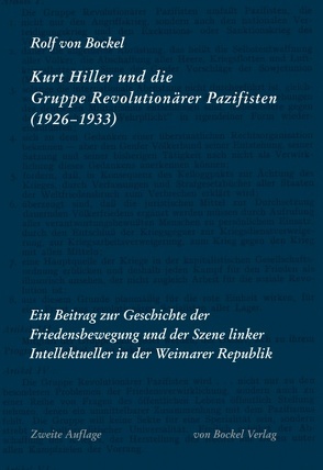 Kurt Hiller und die Gruppe Revolutionärer Pazifisten (1926-1933) von Bockel,  Rolf von