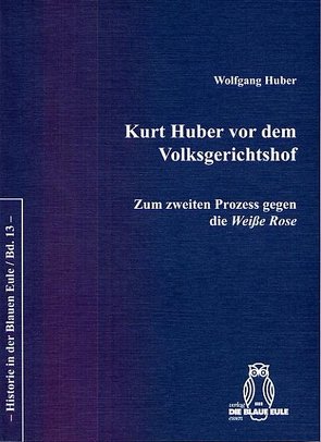 Kurt Huber vor dem Volksgerichtshof von Huber,  Wolfgang