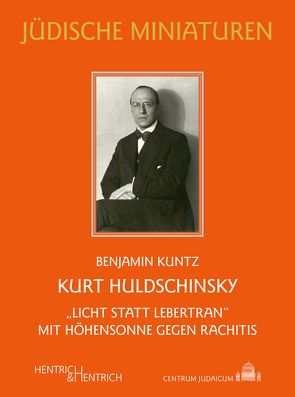 Kurt Huldschinsky von Kuntz,  Benjamin