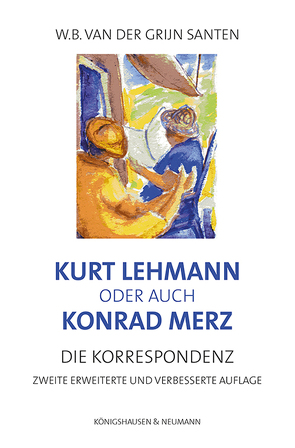 Kurt Lehmann oder auch Konrad Merz von Grijn Santen,  W B van der