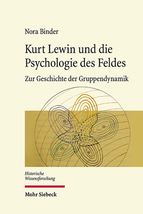 Kurt Lewin und die Psychologie des Feldes von Binder,  Nora