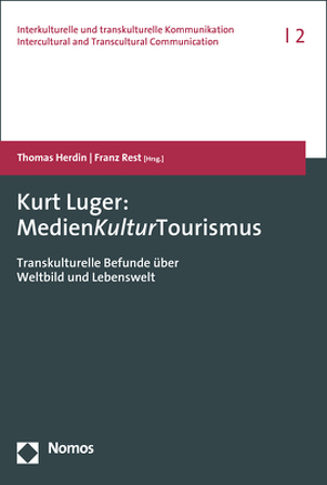 Kurt Luger: MedienKulturTourismus von Herdin,  Thomas, Rest,  Franz