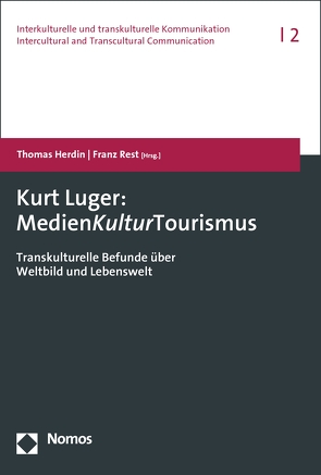 Kurt Luger: MedienKulturTourismus von Herdin,  Thomas, Rest,  Franz
