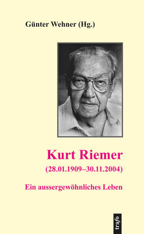 Kurt Riemer (28.01.1909–30.11.2004) von Riemer,  Kurt, Wehner,  Günter