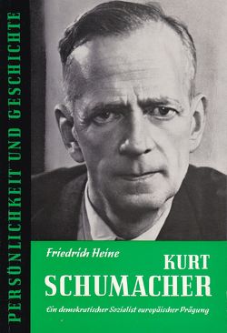 Kurt Schumacher von Franz,  Günther, Heine,  Friedrich