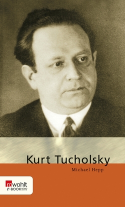 Kurt Tucholsky von Hepp,  Michael