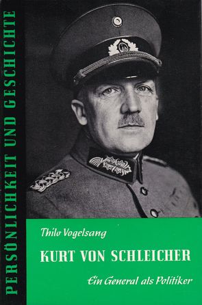 Kurt von Schleicher von Franz,  Günther, Vogelsang,  Thilo