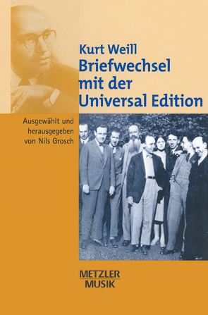 Kurt Weill: Briefwechsel mit der Universal Edition von Grosch,  Nils
