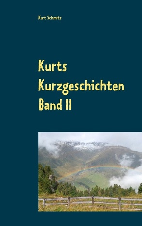 Kurts Kurzgeschichten Band II von Schmitz,  Kurt