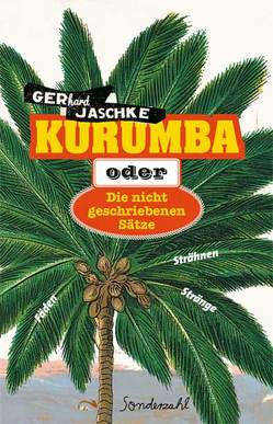 KURUMBA oder Die nicht geschriebenen Sätze von Jaschke,  Gerhard