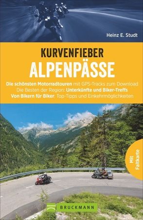 Kurvenfieber Alpenpässe von Studt,  Heinz E.