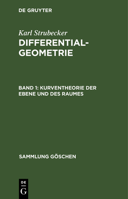 Karl Strubecker: Differentialgeometrie / Kurventheorie der Ebene und des Raumes von Strubecker,  Karl