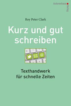 Kurz & gut schreiben von Clark,  Roy P, Winter,  Kerstin