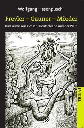 Frevler – Gauner – Mörder von Hasenpusch,  Wolfgang
