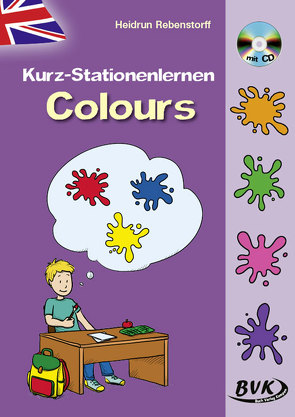 Kurz-Stationenlernen Colours (inkl. CD) von Rebenstorff,  Heidrun