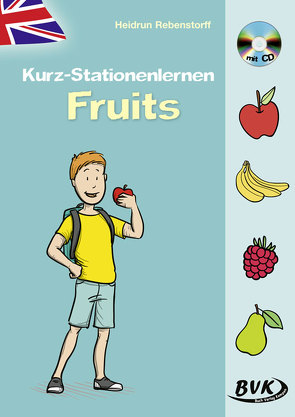 Kurz-Stationenlernen Fruits (inkl. CD) von Rebenstorff,  Heidrun