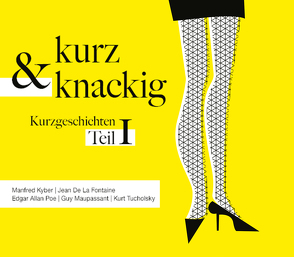 Kurz und knackig – Kurzgeschic von Goethe, R, TUCHOLSKY, TWAIN, ZYX Music