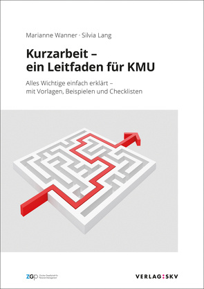 Kurzarbeit – ein Leitfaden für KMU von Lang,  Silvia, Wanner,  Marianne, Zürcher Gesellschaft für Personal-Management ZGP