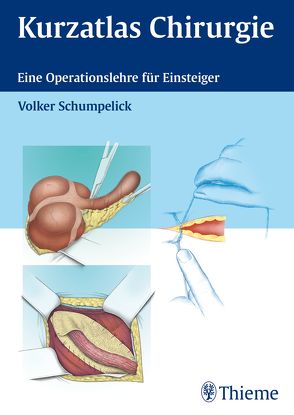 Kurzatlas Chirurgie von Schumpelick,  Volker