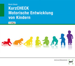 KurzCHECK Motorische Entwicklung von Kindern von Mock-Eibeck,  Anja