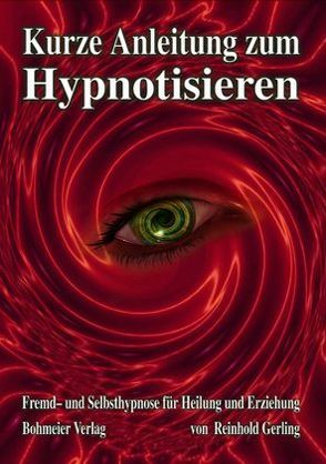 Kurze Anleitung zum Hypnotisieren von Gerling,  Reinhold