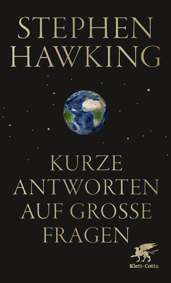 Kurze Antworten auf große Fragen von Hawking,  Stephen, Held,  Susanne, Kober,  Hainer