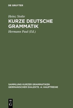 Kurze deutsche Grammatik von Paul,  Hermann, Stolte,  Heinz