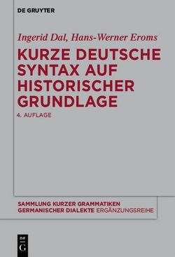 Kurze deutsche Syntax auf historischer Grundlage von Dal,  Ingerid, Eroms,  Hans-Werner