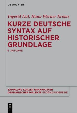 Kurze deutsche Syntax auf historischer Grundlage von Dal,  Ingerid, Eroms,  Hans-Werner