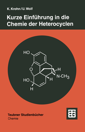 Kurze Einführung in die Chemie der Heterocyclen von Krohn,  Karsten, Wolf,  Ulrich