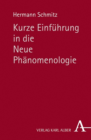 Kurze Einführung in die Neue Phänomenologie von Schmitz,  Hermann